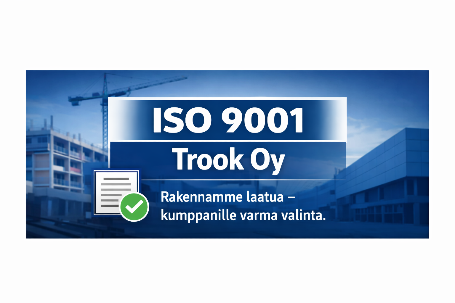 Trook Oy on hankkinut ISO 9001 -laadunhallintastandardin.